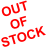 OUT OF STOCK